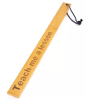 Spartacus Bamboo Paddle  Teach Me a Lesson